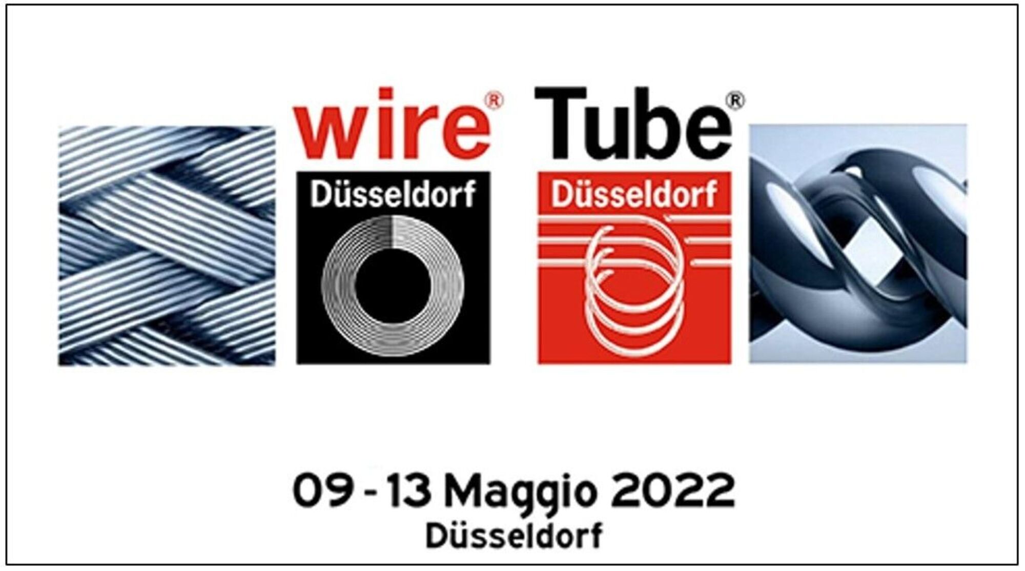 10-11 maggio 2022 - Visita alle fiere Wire e Tube di Düsseldorf 